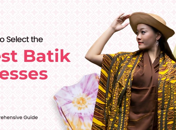 How To Select Best Batik Featured Image 678x504